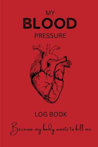 My Blood Pressure Log Book Beeby, Anushka Independently Publıshed