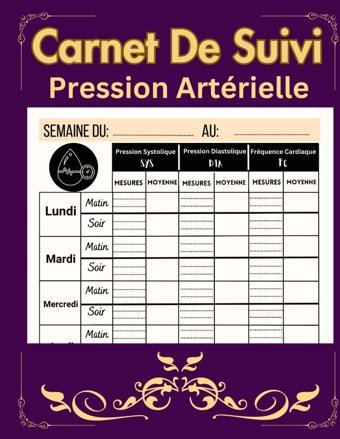 Carnet De Suivi Pression Artrielle: Autosurveillance De Relev De Votre Tensiomtre | Enregistrez Et Surveillez Votre Tension Artrielle Et Frquence Cardiaque Quotidiennement Grandjean, Fatiha Independently Publıshed