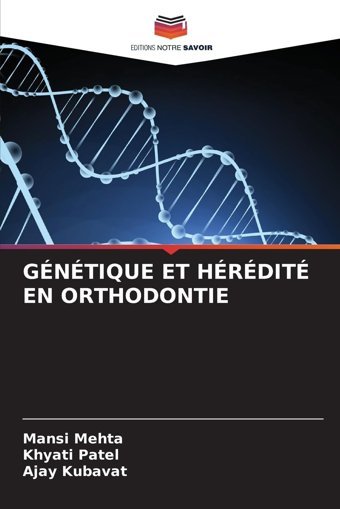 Gntıque Et Hrdıt En Orthodontıe: De Mehta, Mansi Editions Notre Savoir