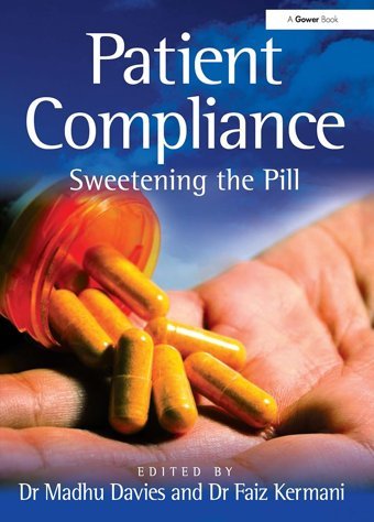 Patient Compliance: Sweetening The Pill Kermani, Faiz Routledge
