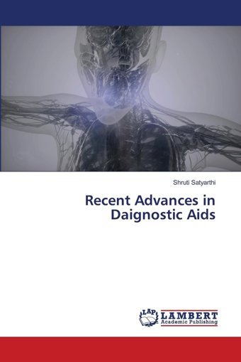 Recent Advances İn Daignostic Aids Satyarthi, Shruti Lap Lambert Academic Publishing