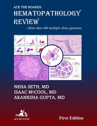 Ace The Boards: Hematopathology Review (Ace My Path) Seth Md, Neha Independently Publıshed