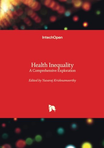 Health Inequality A Comprehensive Exploration: A Comprehensive Exploration Intechopen