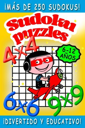 Sudokus Para Nios Vol. 1: Libro Para Nios De 6 A 12 Aos Con Ms De 250 Sudokus 4X4, 6X6, 9X9 Con Soluciones İncluidas Rider, Rainbow Independently Publıshed