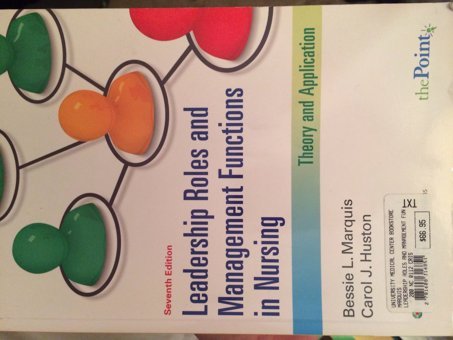 Leadership Roles And Management Functions İn Nursing: Theory And Application Marquis, Bessie L. Lippincott Williams And Wilkins