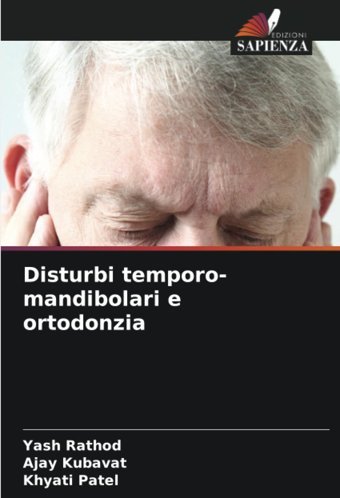 Disturbi Temporo-Mandibolari E Ortodonzia: De Rathod, Yash Edizioni Sapienza