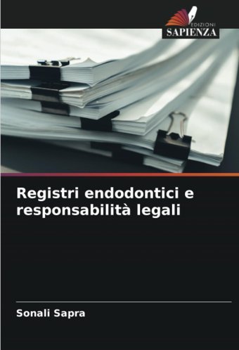 Registri Endodontici E Responsabilit Legali Sapra, Sonali Edizioni Sapienza