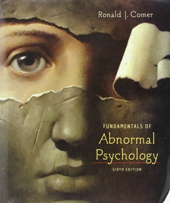 Fundamentals Of Abnormal Psychology Comer, Ronald J. Worth Publishers