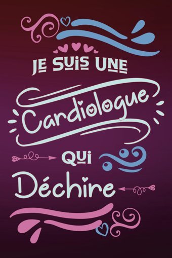 Je Suis Une Cardiologue Qui Dchire: Carnet De Notes Lign İde Cadeau Original Personnalis Beau Souvenir Pour Dpart Femme Collgue De Travail En Dmission Fte Fin D'Anne Encouragement Aigle Crd, M.B Lance Independently Publıshed