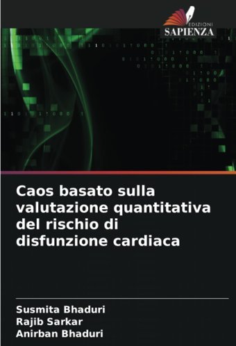Caos Basato Sulla Valutazione Quantitativa Del Rischio Di Disfunzione Cardiaca Bhaduri, Susmita Edizioni Sapienza