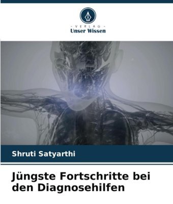 Jüngste Fortschritte Bei Den Diagnosehilfen Satyarthi, Shruti Verlag Unser Wissen