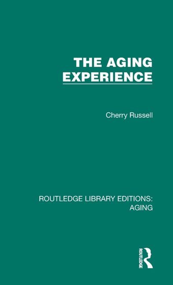 The Aging Experience ( Library Editions: Aging) Russell, Cherry Routledge