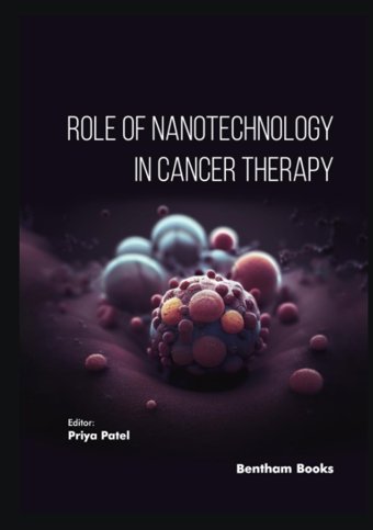 Role Of Nanotechnology İn Cancer Therapy Patel, Priya Bentham Science Publishers