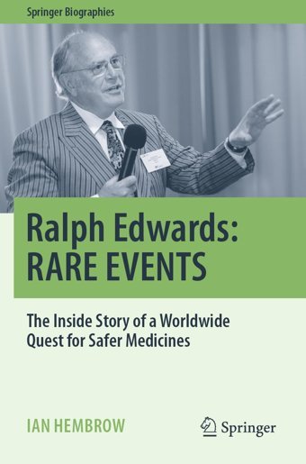 Ralph Edwards: Rare Events: The Inside Story Of A Worldwide Quest For Safer Medicines ( Biographies) Hembrow, Ian Springer