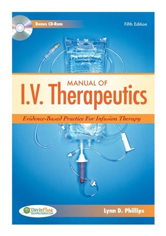 Manual Of I.V. Therapeutics: Evidence-Based Practice For Infusion Therapy Phillips, Lynn Dianne F. A. Davis Company