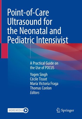 Point-Of-Care Ultrasound For The Neonatal And Pediatric Intensivist: A Practical Guide On The Use Of Pocus Springer