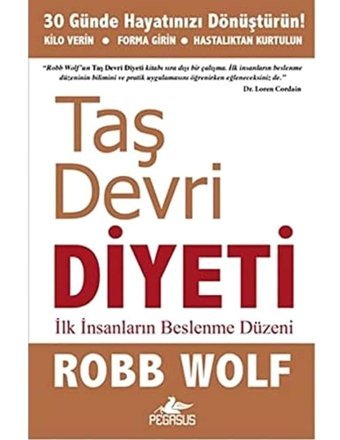 Taş Devri Diyeti: İlk İnsanlarınbeslenme Diyeti Robb Wolf Pegasus Yayınları