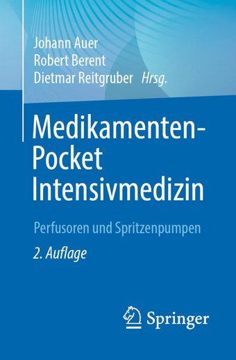 Medikamenten-Pocket Intensivmedizin: Perfusoren Und Spritzenpumpen Auer, Johann Springer