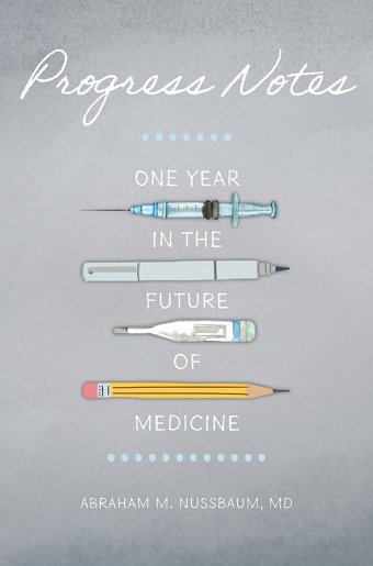 Progress Notes: One Year İn The Future Of Medicine Nussbaum, Abraham M. Johns Hopkins University Press