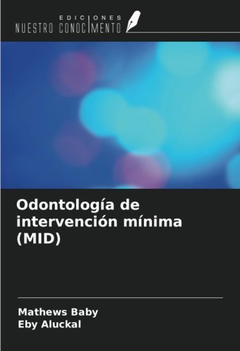 Odontologa De İntervencin Mnima (Mıd) Baby, Mathews Ediciones Nuestro Conocimiento