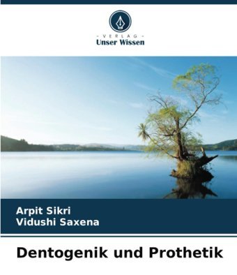 Dentogenik Und Prothetik Sikri, Arpit Verlag Unser Wissen