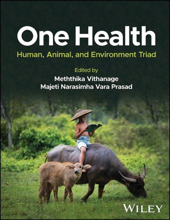 One Health: Human, Animal, And Environment Triad Vithanage Wiley-Blackwell