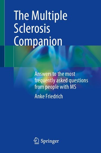 The Multiple Sclerosis Companion: Answers To The Most Frequently Asked Questions From People With Ms Friedrich, Anke Springer