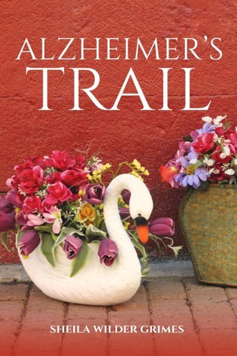 Alzheimers Trail Grimes, Sheila Wilder Paramount Ghost Writers