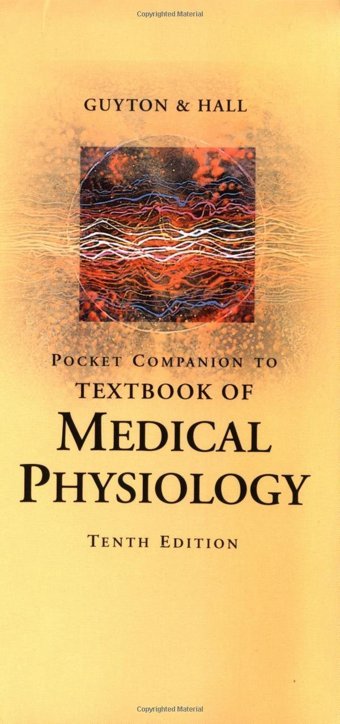 Pocket Companion To Textbook Of Medical Physiology: Pocket Companion To 10R.E. (Guyton Physiology) And Hall Phd, John E. Guyton Md, Arthur C. Saunders