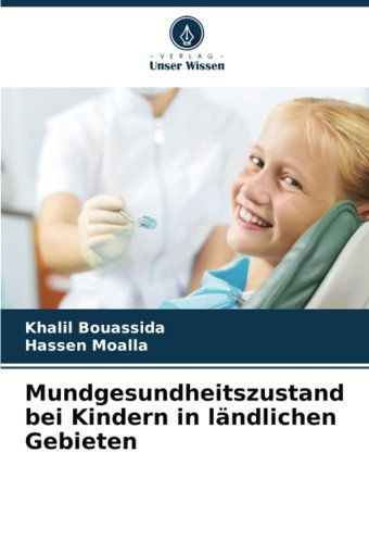Mundgesundheitszustand Bei Kindern İn Lndlichen Gebieten Bouassida, Khalil Verlag Unser Wissen
