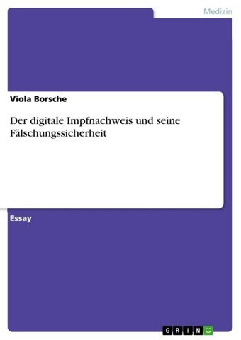 Der Digitale Impfnachweis Und Seine Flschungssicherheit Borsche, Viola Grın Verlag
