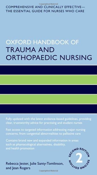 Oxford Handbook Of Trauma And Orthopaedic Nursing (Oxford Handbooks İn Nursing) Jester, Rebecca Oxford Unıversıty Press