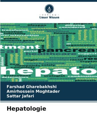 Hepatologie: De Gharebakhshi, Farshad Verlag Unser Wissen