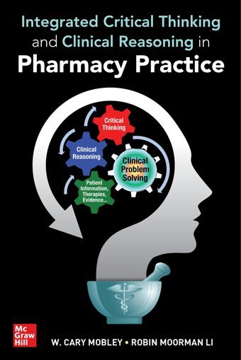 Integrated Critical Thinking And Clinical Reasoning İn Pharmacy Practice Mobley, Cary Mcgraw-Hill