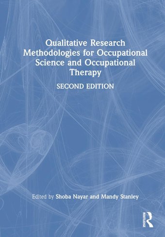 Qualitative Research Methodologies For Occupational Science And Occupational Therapy Routledge