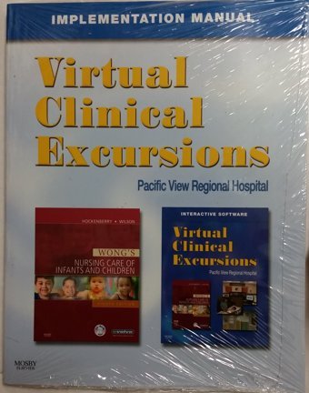 Virtual Clinical Excursions For Nursing Care Of Infants And Children Wilson, David Mosby Inc