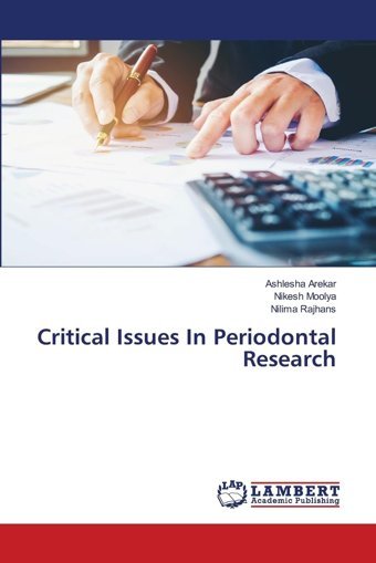 Critical Issues In Periodontal Research: De Arekar, Ashlesha Lap Lambert Academic Publishing