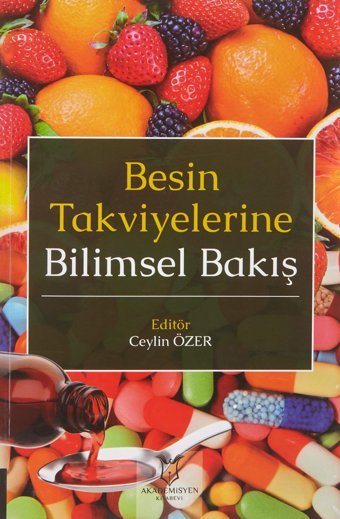 Besin Takviyelerine Bilimsel Bakış Ceylin Özer Akademisyen Kitabevi