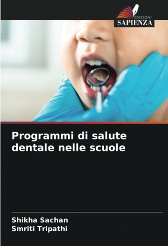 Programmi Di Salute Dentale Nelle Scuole Sachan, Shikha Edizioni Sapienza