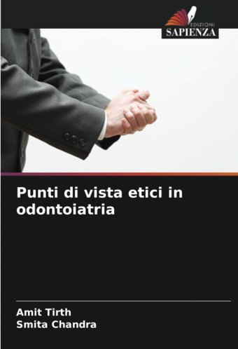 Punti Di Vista Etici İn Odontoiatria Tirth, Amit Edizioni Sapienza