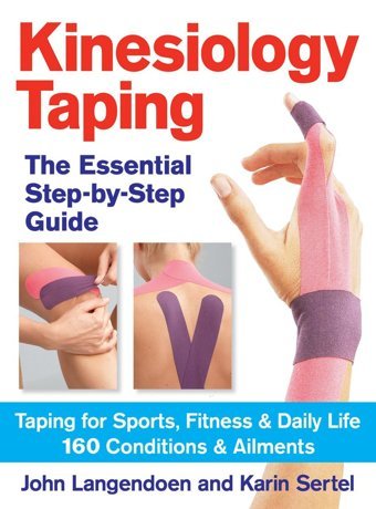 Kinesiology Taping: The Essential Step-By-Step Guide Langendoen, John Robert Rose