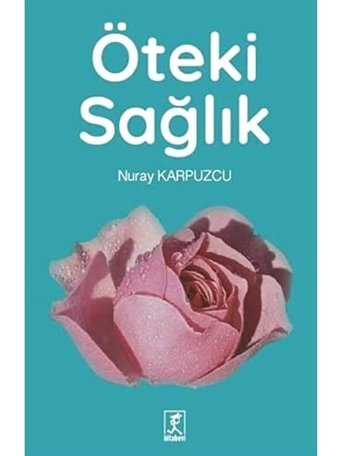 Öteki Sağlık Nuray Karpuzcu Hitabevi