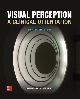 Visual Perception: A Clinical Orientation, Fifth Edition Schwartz, Steven H Mcgraw-Hill