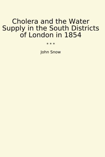 Cholera And The Water Supply İn The South Districts Of London İn 1854 (Classic Books) John Snow Lettel Books