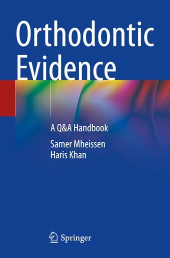 Orthodontic Evidence: A Q&A Handbook Mheissen, Samer Springer