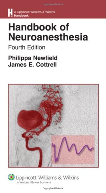 Handbook Of Neuroanesthesia (Lippincott Williams And Wilkins Handbook Series) Newfield, Philippa And Cottrell, James E. Lippincott Williams And Wilkins