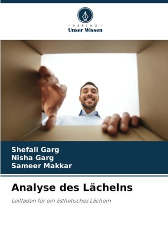 Analyse Des Lchelns: Leitfaden Für Ein Sthetisches Lcheln Garg, Shefali Verlag Unser Wissen