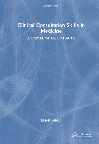 Clinical Consultation Skills İn Medicine: A Primer For Mrcp Paces (Masterpass) Suresh, Ernest Crc Press Inc