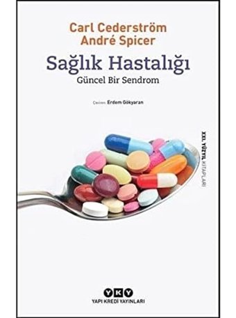 Sağlık Hastalığı Güncel Bir Sendrom Andre Spıcer Yapı Kredi Yayınları
