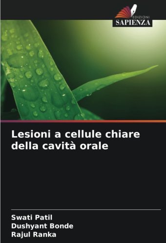 Lesioni A Cellule Chiare Della Cavit Orale Patil, Swati Edizioni Sapienza